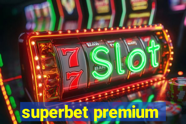 superbet premium