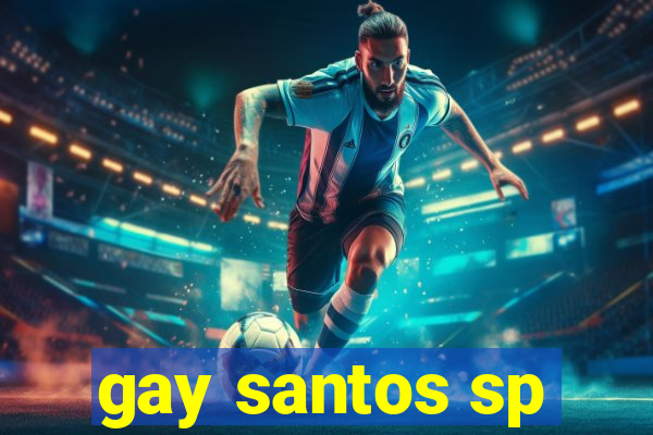 gay santos sp