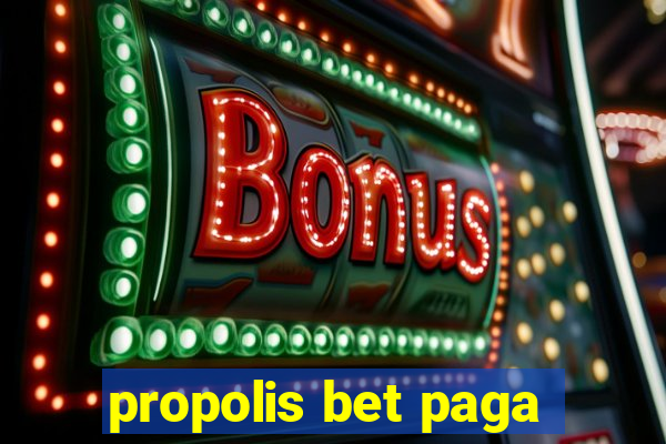 propolis bet paga