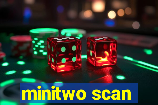 minitwo scan