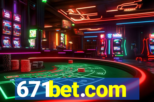 671bet.com