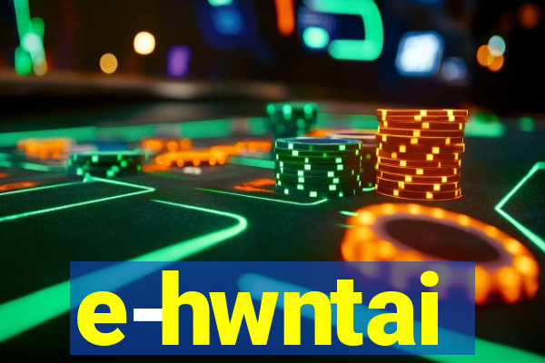 e-hwntai