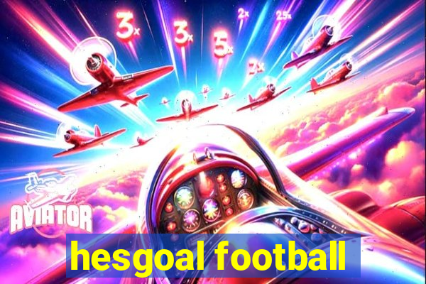 hesgoal football