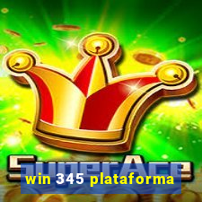 win 345 plataforma