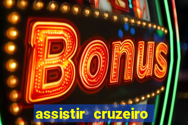 assistir cruzeiro ao vivo futemax