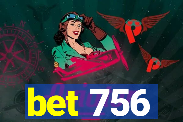 bet 756