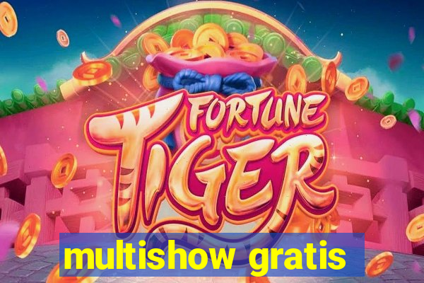 multishow gratis