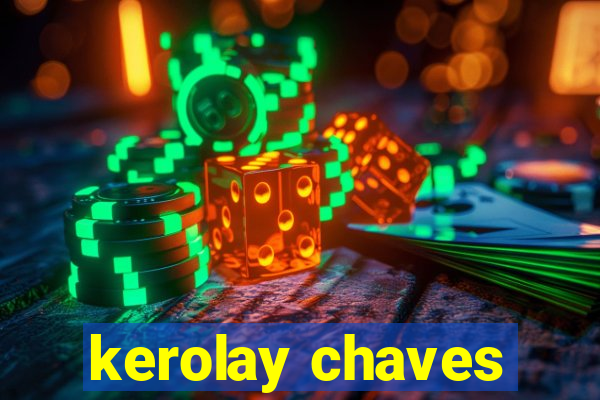 kerolay chaves