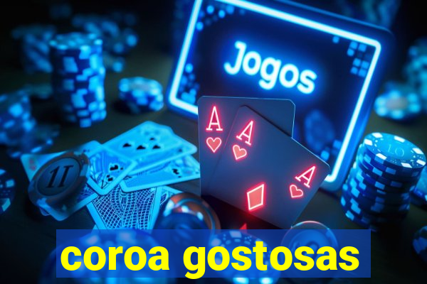 coroa gostosas