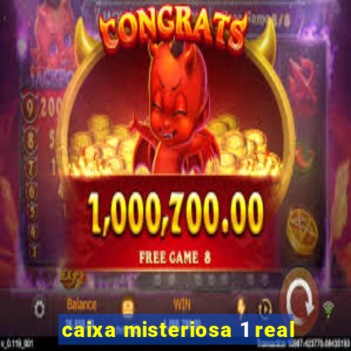 caixa misteriosa 1 real