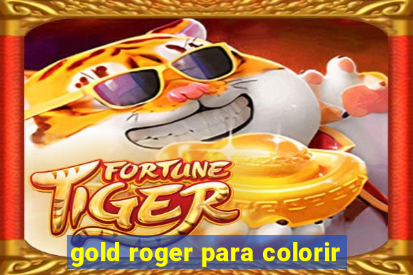 gold roger para colorir