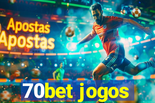 70bet jogos