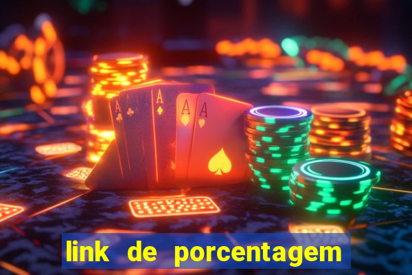 link de porcentagem dos jogos slots