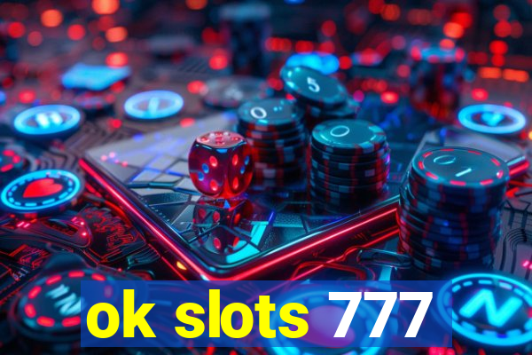 ok slots 777