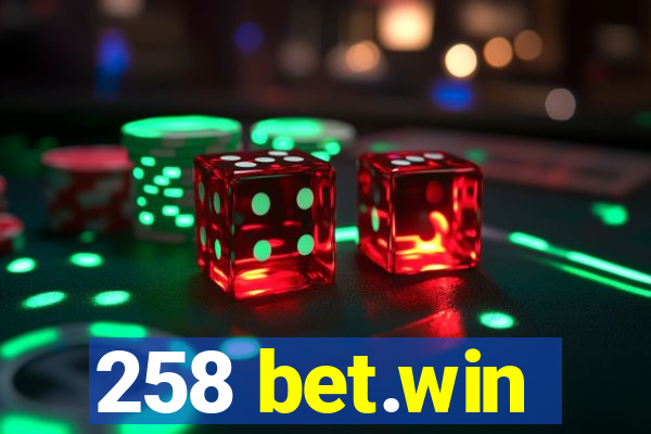 258 bet.win