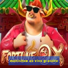 multishow ao vivo gratuito