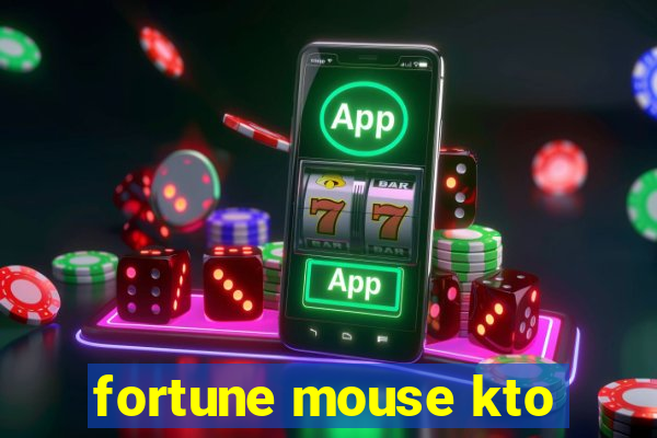 fortune mouse kto