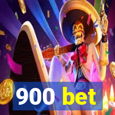 900 bet