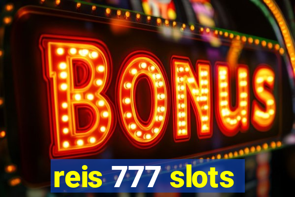 reis 777 slots