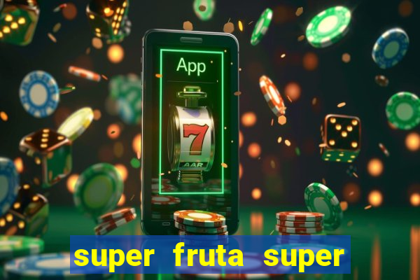 super fruta super fruit box codes 2024 april