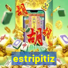 estripitiz