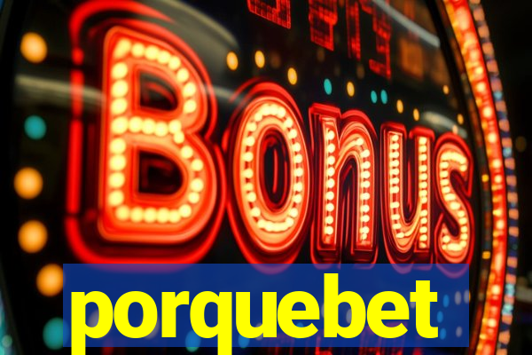 porquebet