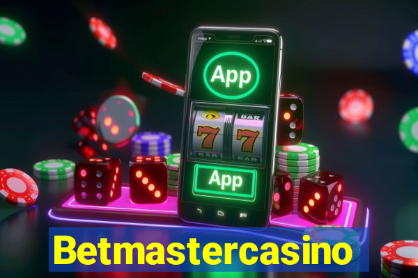 Betmastercasino