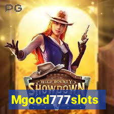 Mgood777slots