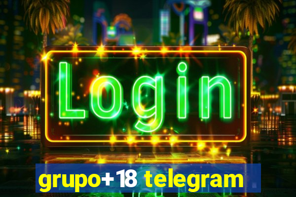 grupo+18 telegram