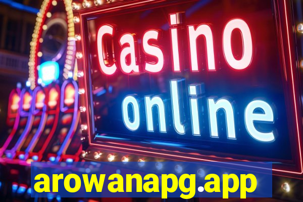 arowanapg.app