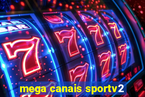 mega canais sportv2