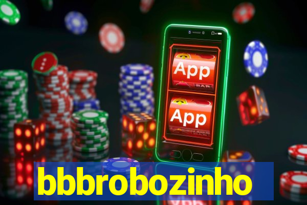 bbbrobozinho