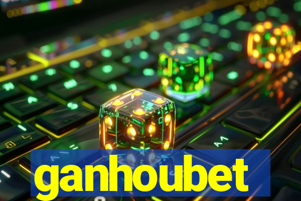 ganhoubet