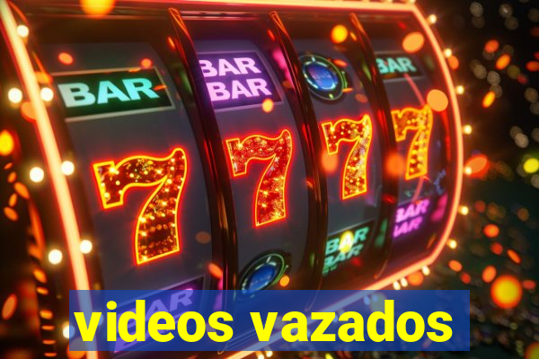 videos vazados