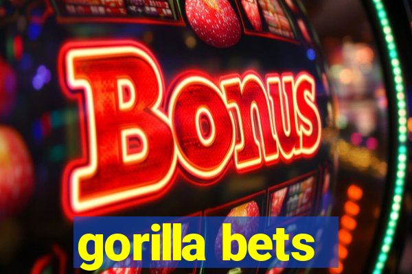 gorilla bets