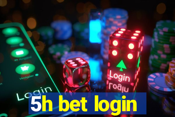 5h bet login