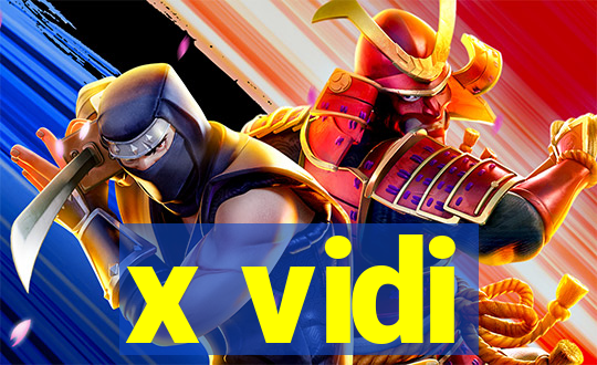 x vidi