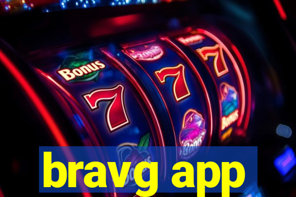 bravg app