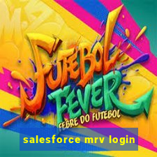 salesforce mrv login