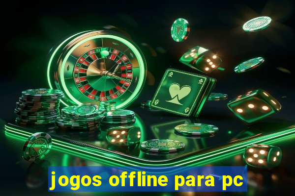 jogos offline para pc