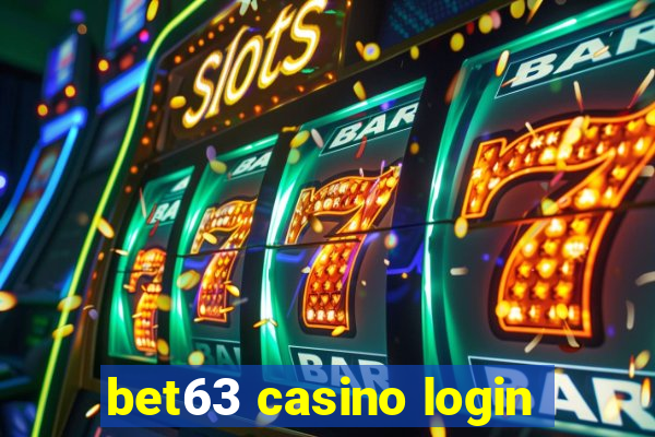 bet63 casino login