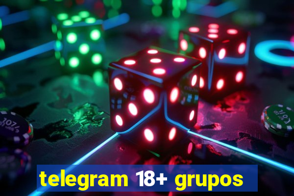 telegram 18+ grupos