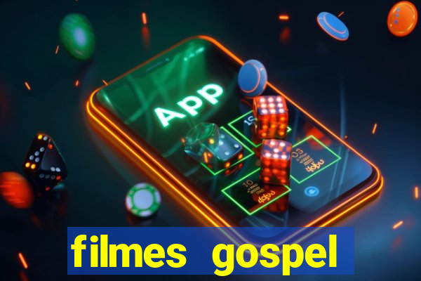 filmes gospel baseadas em fatos reais emocionantes