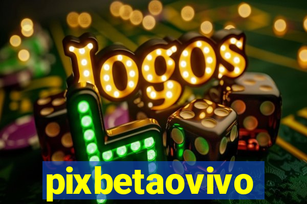 pixbetaovivo