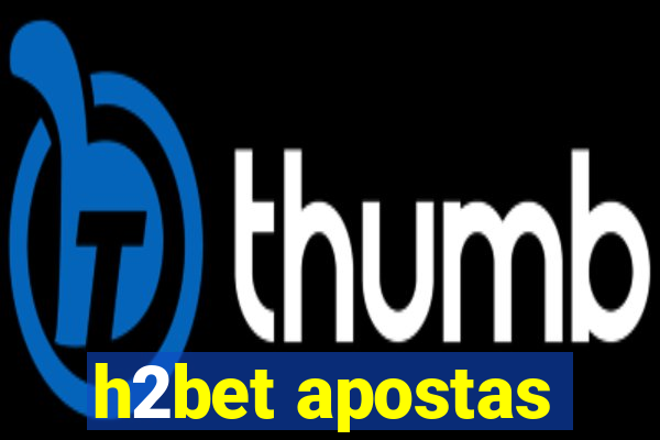 h2bet apostas