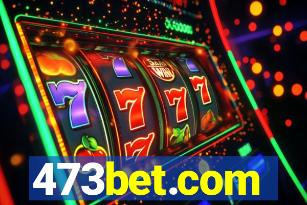 473bet.com