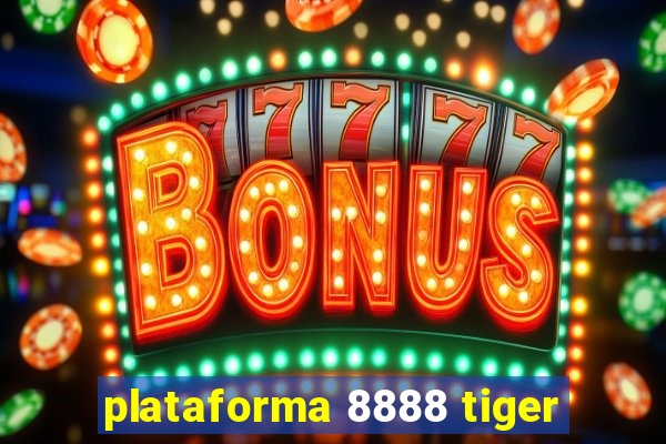 plataforma 8888 tiger