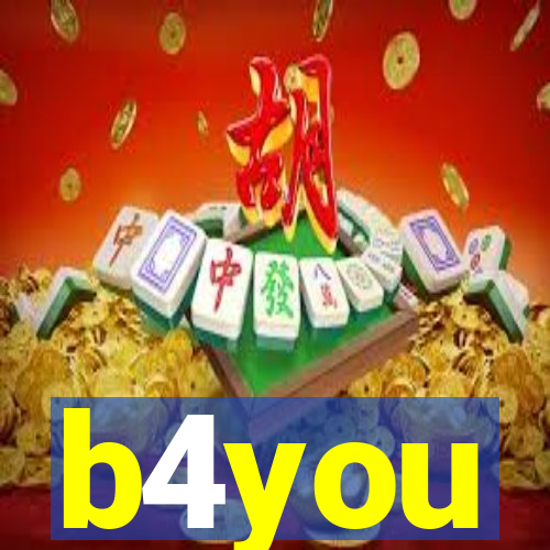 b4you