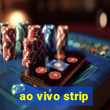 ao vivo strip