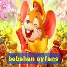 bebahan oyfans